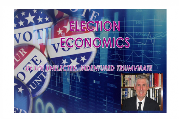 UnderTheLens - JUNE - 05-22-24 - Election Economics by the Unelected, Indentured Triumvirate-Cover-F1