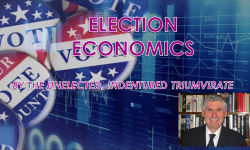 UnderTheLens - JUNE - 05-22-24 - Election Economics by the Unelected, Indentured Triumvirate-Video-Cover