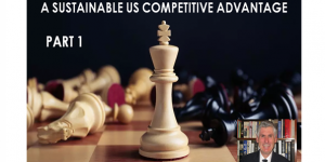 VIDEO TRANSCRIPTION – UnderTheLens – 02-26-25 – MARCH – A Sustainable US Competitive Advantage